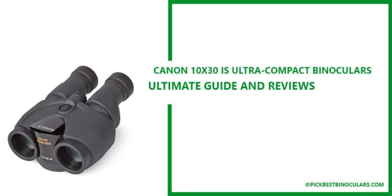 Canon 10×30 IS Ultra-Compact Binoculars  Reviews