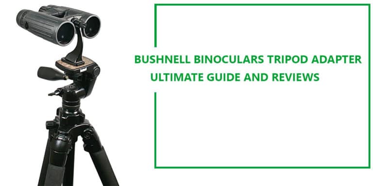 Bushnell Binoculars Tripod Adapter Reviews