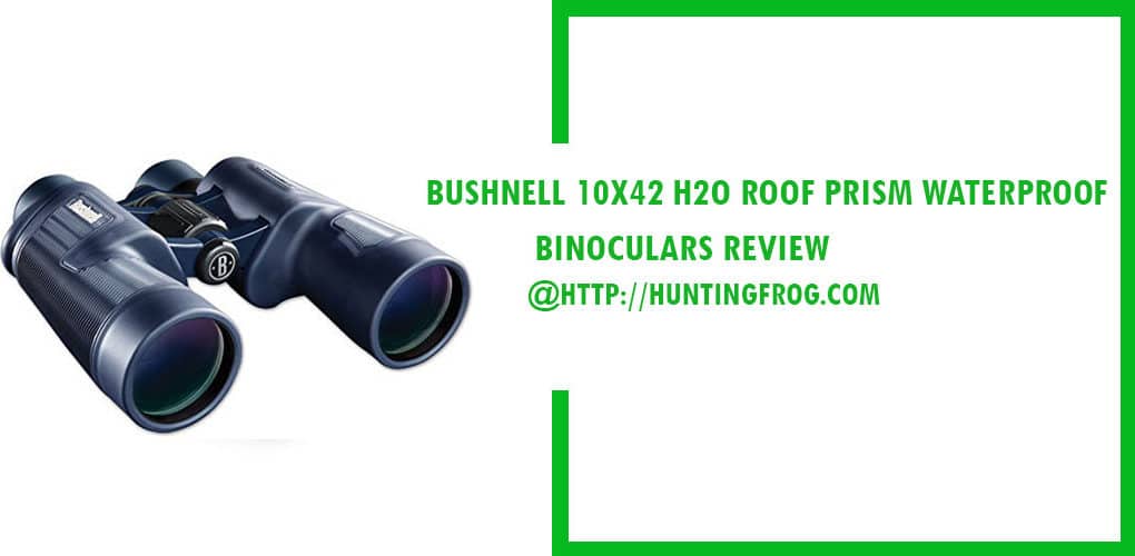 Bushnell 10x42 H2o Roof Prism Waterproof Binoculars Review