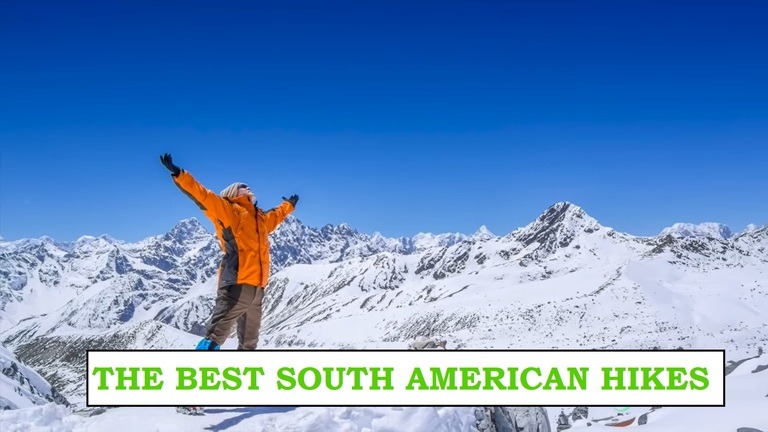The Best South American Hikes